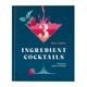 3 Ingredient Cocktails By Kate Calder