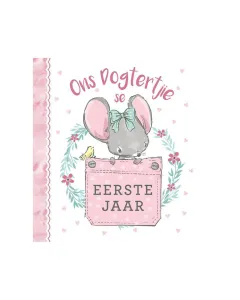 Christian Art Onthou Boek - Ons Dogtertjie Se Eerste Jaar