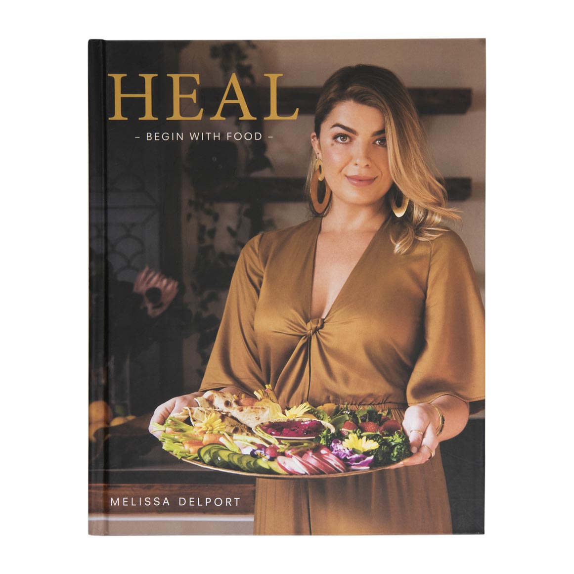 Heal – Begin With Food by Melissa Delport