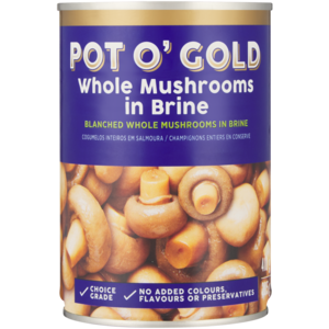 Pot O' Gold Whole Mushrooms In Brine 410g